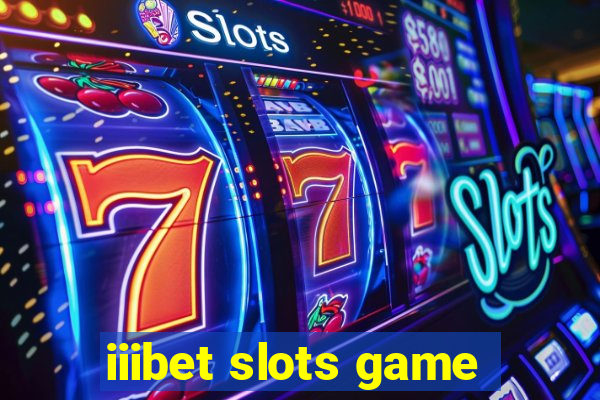 iiibet slots game